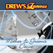 Drew's famous wedding songs: mother & groom's dance cover image cdn