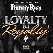 Loyalty B4 royalty. 4 cover image cdn