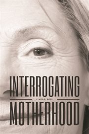 Interrogating motherhood cover image cdn