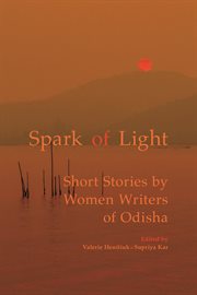 Spark of light : short stories by women writers of Odisha cover image cdn