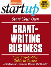Start your own grant-writing business : your step-by-step guide to success cover image cdn