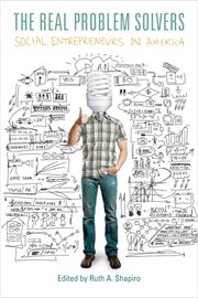 The real problem solvers : social entrepreneurs in America cover image cdn