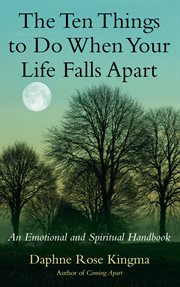 The ten things to do when your life falls apart : an emotional and spiritual handbook cover image cdn