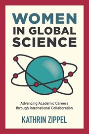 Women in global science : advancing academic careers through international collaboration cover image cdn