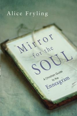 Mirror for the soul : a Christian guide to the Enneagram  cover image cdn