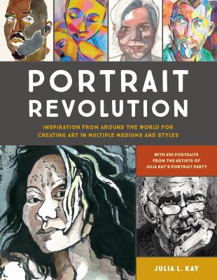 Portrait revolution : inspiration from around the world for creating art in multiple mediums and styles  cover image cdn