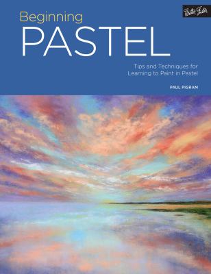 Beginning pastel : tips and techniques for learning to paint in pastel  cover image cdn