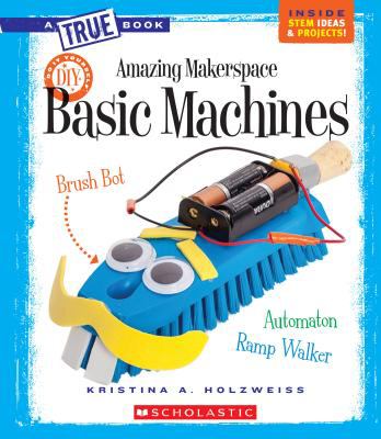 Amazing makerspace : basic machines  cover image cdn