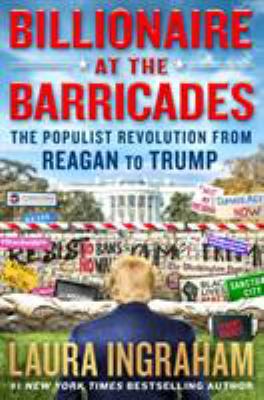 Billionaire at the barricades : the populist Revolution from Reagan to Trump cover image