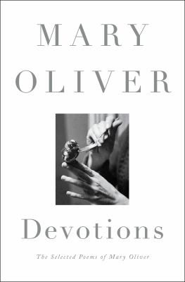Devotions : the selected poems of Mary Oliver  cover image cdn