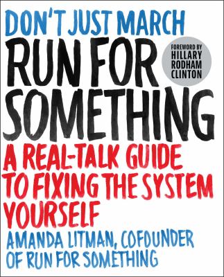 Run for something : a real-talk guide to fixing the system yourself  cover image cdn
