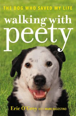 Walking with Peety : the dog who saved my life cover image