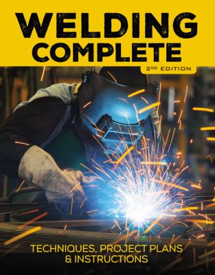 Welding complete : techniques, project plans & instructions  cover image cdn