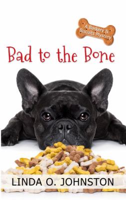 Bad to the bone a barkery & biscuits mystery cover image