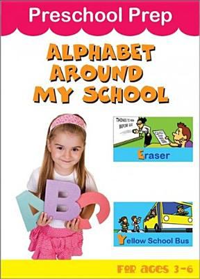 Preschool prep. Alphabet around my school cover image
