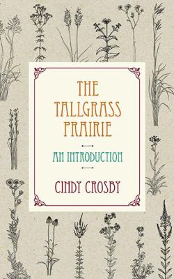 The tallgrass prairie : an introduction cover image