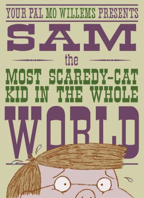 Sam, the most scaredy-cat kid in the whole world cover image
