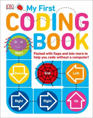 My first coding book : packed with flaps and lots more to help you code without a computer! cover image