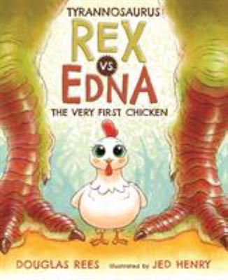 Tyrannosaurus rex vs. Edna, the very first chicken cover image