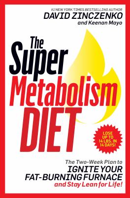 The super metabolism diet : the two-week plan to ignite your fat-burning furnace and stay lean for life!  cover image cdn