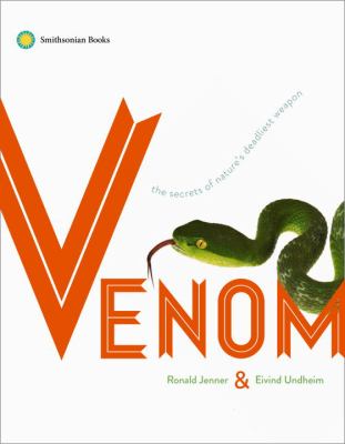 Venom : the secrets of nature's deadliest weapon cover image