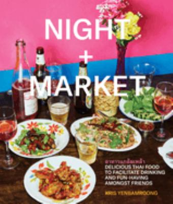 Night + Market : delicious Thai food to facilitate drinking and fun-having amongst friends cover image