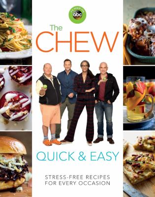 The chew quick & easy : stress-free recipes for every occasion cover image