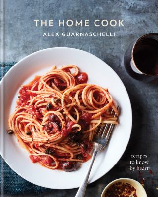 The home cook : recipes to know by heart cover image