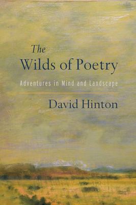 The wilds of poetry : adventures in mind and landscape cover image