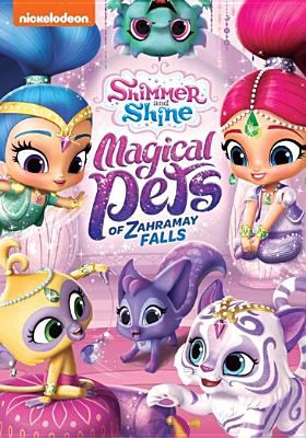 Shimmer and shine. Magical pets of Zahramay Falls cover image cdn