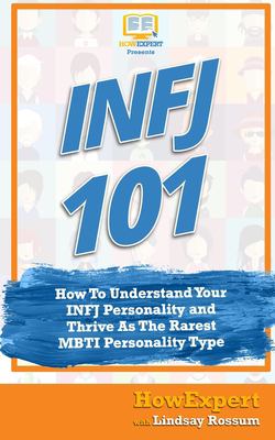 INFJ 101 : how to understand your INFJ personality and thrive as the rarest MBTI personality type cover image