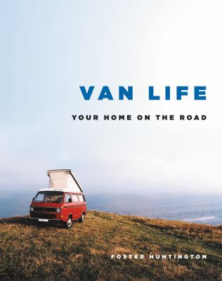 Van life : your home on the road cover image