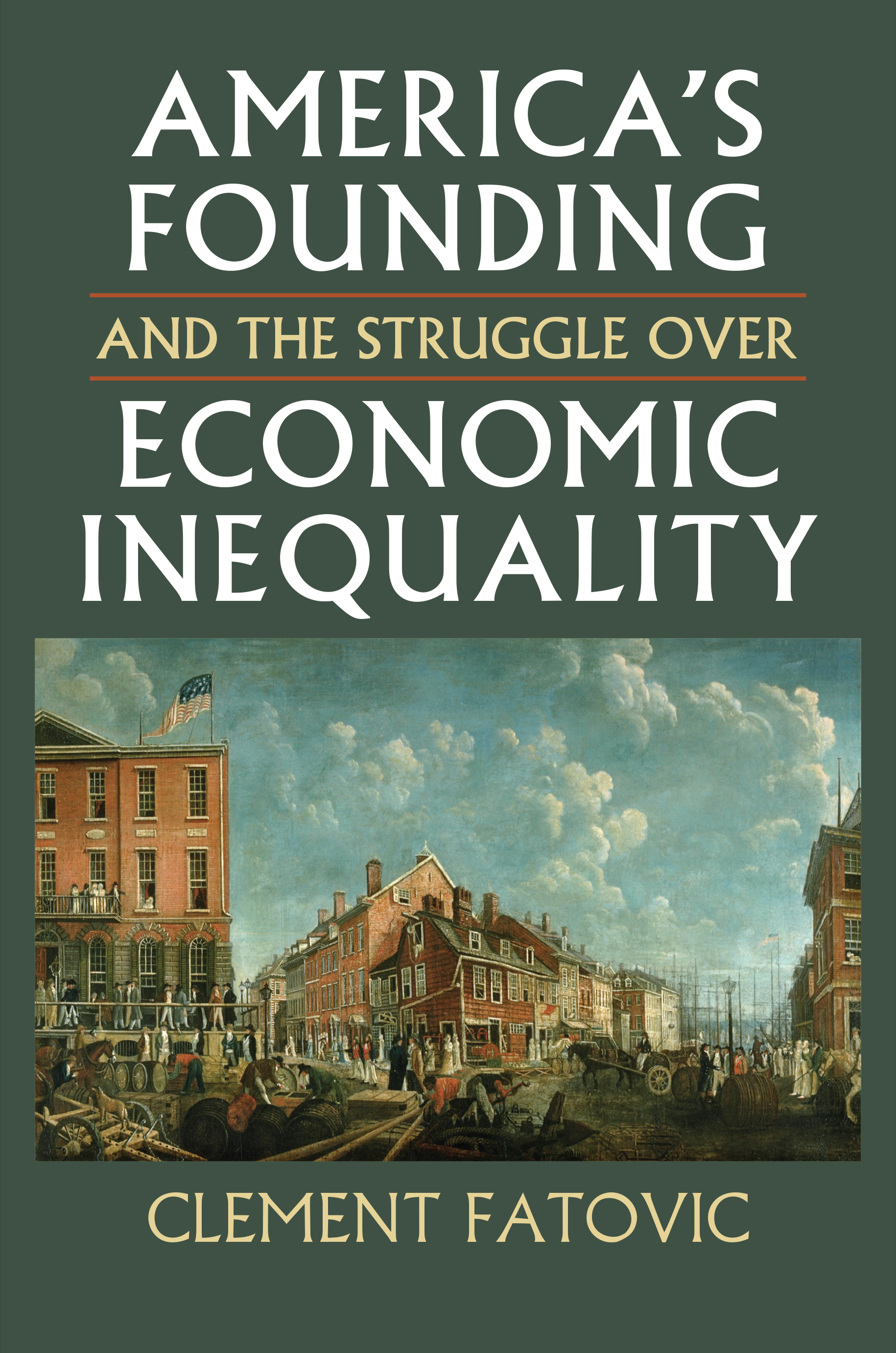 America's founding and the struggle over economic inequality cover image