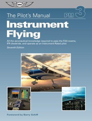 The pilot's manual. Instrument flying cover image