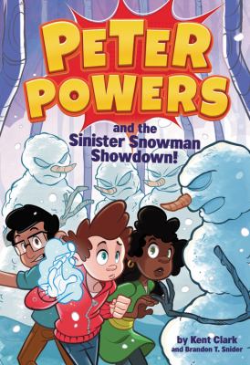 Peter Powers and the sinister snowman showdown! cover image