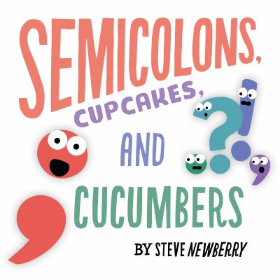 Semicolons, cupcakes, and cucumbers cover image