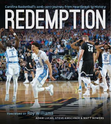 Redemption : Carolina basketball's 2016-2017 journey from heartbreak to history  cover image cdn