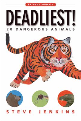 Deadliest! : 20 dangerous animals cover image