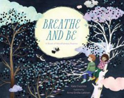 Breathe and be : a book of mindfulness poems  cover image cdn