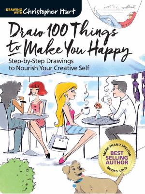 Draw 100 things to make you happy : step-by-step drawings to nourish your creative self cover image