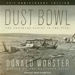 Dust Bowl : The southern plains in the 1930s cover image cdn