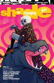 Shade, the changing girl. Volume 1, issue 1-6, Earth girl made easy cover image cdn