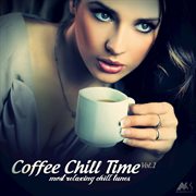 Coffee chill time, vol. 1 (most relaxing chill tunes) cover image cdn