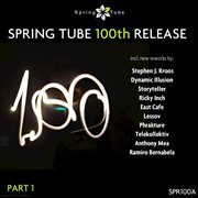 Spring tube 100th release, pt. 1 cover image cdn
