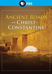 Ancient roads : from Christ to Constantine cover image cdn