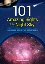 101 amazing sights of the night sky : a guided tour for beginners cover image cdn