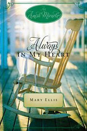 Always in my heart : an Amish miracle novella cover image cdn