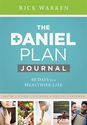 The Daniel plan journal : 40 days to a healthier life cover image cdn