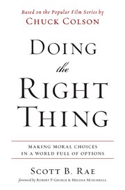Doing the right thing : making moral choices in a world full of options cover image cdn