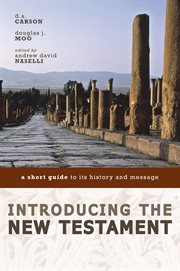 Introducing the New Testament : a short guide to its history and message cover image cdn